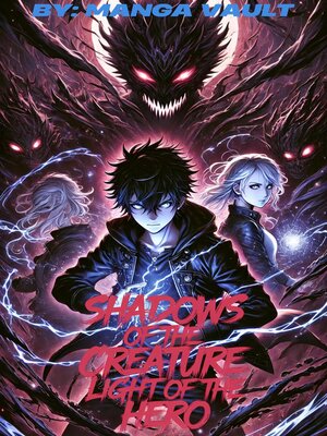 cover image of Shadows of the Creature, Light of the Hero